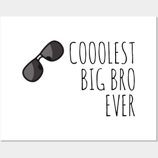 Coolest big bro ever Posters and Art